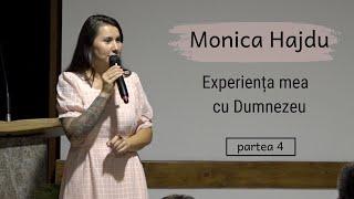 Experiență de viață | Monica Hajdu - 4