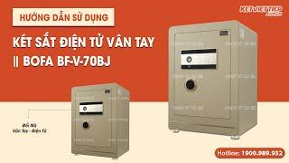 Hướng dẫn chi tiết cách mở két sắt vân tay điện tử BOFA