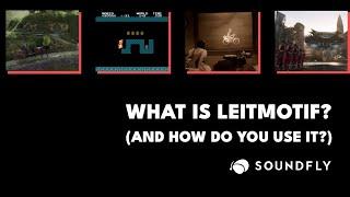 What Is Leitmotif? (And How Do You Use It?)