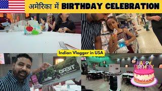 AMERICA MAI BIRTHDAY CELEBRATION  || VLOGGER MAN SINGH || Indian Vlogger in USA