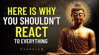 Power of Not Reacting | How to control your emotions | Buddhist Wisdom | Buddhism in English