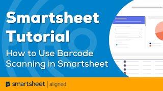 How to Use Barcode Scanning in Smartsheet | Inventory Solutions Template in Smartsheet | Mobile App