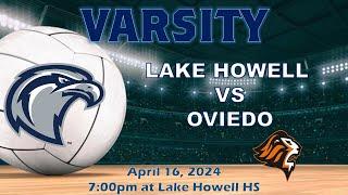 V 4.16.24 Lake Howell vs Oviedo Men's Volleyball