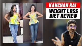 Kanchan Rai Weight Loss Diet - GOOD OR BAD?