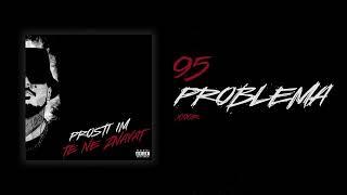 XXIOR - 95 PROBLEMA (Official Audio)