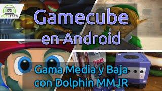 Gamecube en Android para gama Media y Baja con Dolphin MMJR