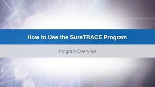 SureTRACE Program - Increase Confidence at Every Stage of Your Workflow