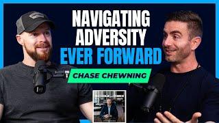 Chase Chewning | Navigating Adversity with an “Ever Forward” Mindset w/ Chris Nichols #64