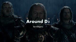 Around D3 - So It Begins