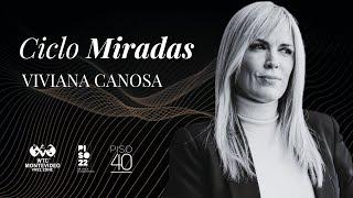 CICLO MIRADAS: Viviana Canosa | Agosto 2024