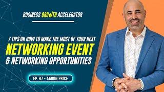 How to network effectively at business networking events, with serial entrepreneur Aaron Price