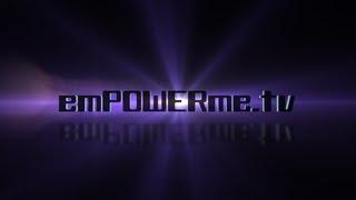 Welcome to emPOWERme.tv!