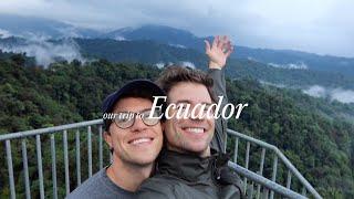 WE SPENT A WEEK IN ECUADOR | Taylor and Jeff