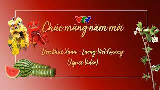 LIÊN KHÚC XUÂN | LƯƠNG VIẾT QUANG (Lyrics Video) (Hình hiệu VTV ident Tết) - Nghe Là Thấy Tết