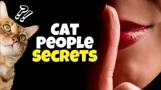 10 Surprising Secrets About Cat People