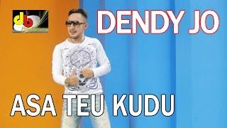 Dendy Jo - Asa Teu Kudu