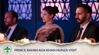 Prince Rahim Aga Khan Hunza Visit  #princerahim #agakhan #love