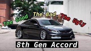 Honda Accord 8th Gen | The Good, The Bad, And The Ugly…