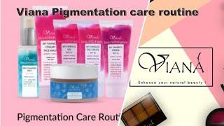 viana pigmentation care routine