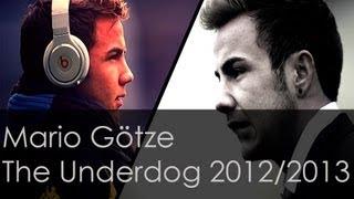 Mario Götze ► The Underdog 2012/2013 //HD