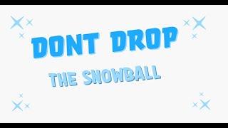 Don’t Drop the Snowball Exercises ️️️