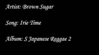 Brown Sugar - Irie Time