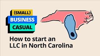 (Small) Business Casual: How To Start An LLC In North Carolina