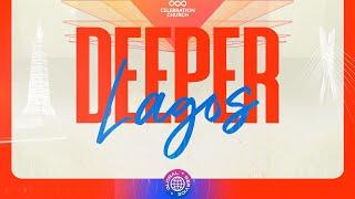 DEEPER LAGOS | MORNING SESSION | CELEBRATION CHURCH INTERNATIONAL | 29TH MARCH