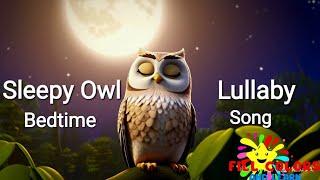Sleepy Owl Lullaby  Gentle Bedtime Song for Babies & Kids | Fill Colors and Learn
