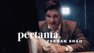 Farhan Shah - Pertama (Official Music Video)