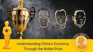 The Hidden Rules Controlling Your Money -Understanding China's Economy Through the Nobel Prize