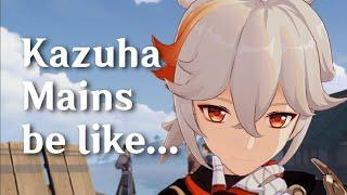 Kazuha Mains in Inazuma be like...