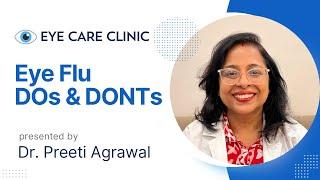 EYE FLU - DOs & DONTs | Dr. PREETI AGRAWAL