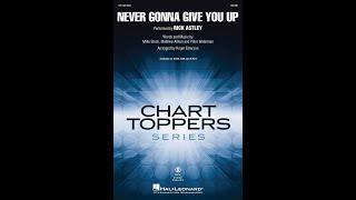 Never Gonna Give You Up (SATB Choir) - Arranged by Roger Emerson