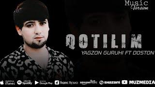Yagzon Guruhi & Doston - Qotilim | Ягзон Гурухи & Достон - Котилим  (PREMYERA 2023) #Muzmedia