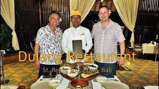 Dulang Restaurant at St Regis -  Nusa Dua, Bali