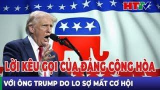 Điểm nóng quốc tế: Lời kêu gọi của đảng Cộng hòa với ông Trump do lo sợ mất cơ hội  | Hà Tĩnh TV