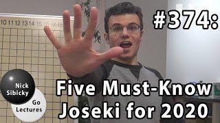 Nick Sibicky Go Lecture #374 - Five Must Know Joseki for 2020