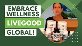 Unveiling the LiveGood International Wellness Pack: Your Global Health Solution