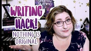 Writing Hack: Nothing Is Original!