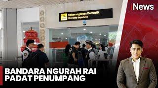 Bandara Ngurah Rai Padat Penumpang di Badung Bali - iNewsSiang 04/01