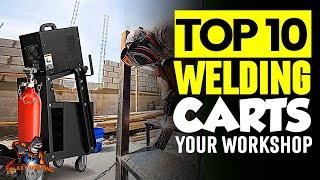 The Ultimate Ranking of the Top 10 Welding Carts for Your Workshop