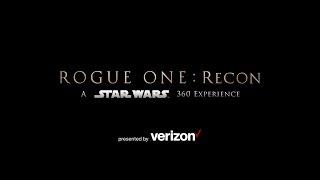 Rogue One: Recon - A Star Wars 360 Experience