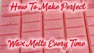 How To Make Make Perfect Wax Melts Every Time