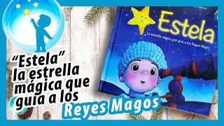  ESTELA, LA ESTRELLA MÁGICA QUE GUIA A LOS REYES MAGOS | Cuento de Navidad (Cuento infantil)