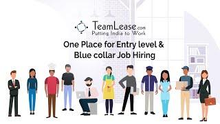 Teamlease.com - One Place for Entry level & Blue collar Job Hiring | Pick your Job Today