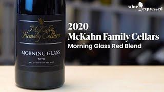 McKahn Family Cellars 2020 Morning Glass Red Blend, Sierra Foothills | Wine Expressed