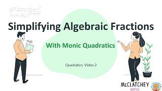 Video 2 Simplifying Quadratic Fractions