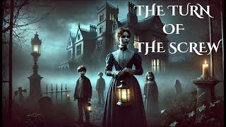 The Turn of the Screw: A Haunting Tale of Ghosts, Innocence, and Madness ️️