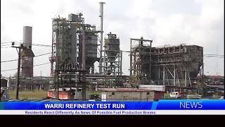 WARRI REFINERY TEST RUN: Residents React Differently As News Of Possible Fuel Production Breaks